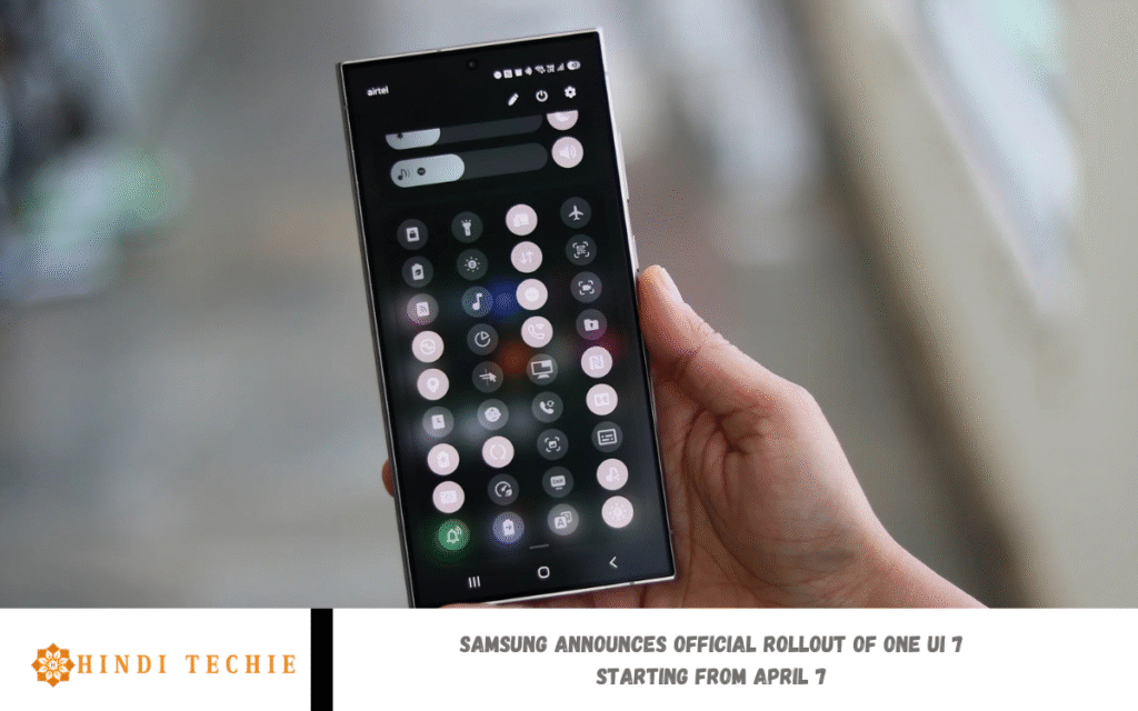 Samsung Announces Official Rollout of One UI 7 Starting From April 7