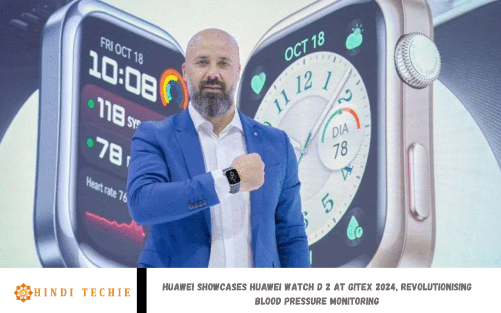 Huawei Showcases HUAWEI WATCH D 2 at GITEX 2024, Revolutionising Blood Pressure Monitoring